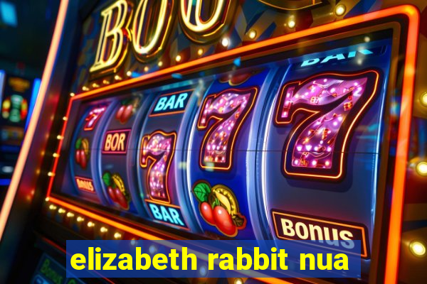 elizabeth rabbit nua